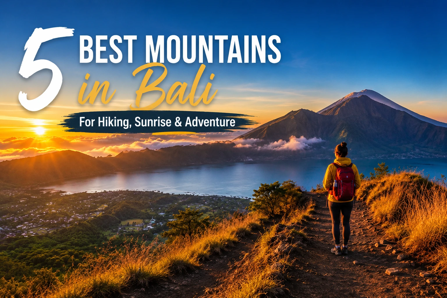 5 Best Mountains in Bali for Hiking, Sunrise & Adventure